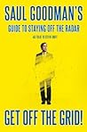 Get Off the Grid!: Saul Goodman's Guide to Staying Off the Radar