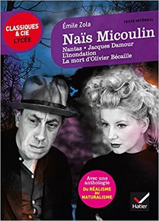 Naïs Micoulin et autres nouvelles: suivi d'un parcours « Du réalisme au naturalisme »