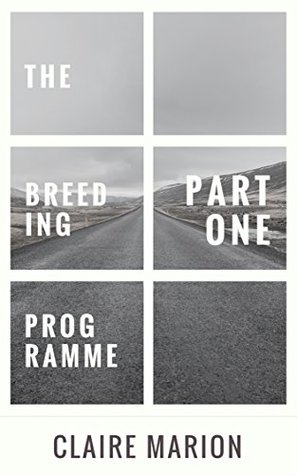 The Breeding Programme: Part One (Kindle Edition)
