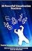 30 Powerful Visualization Practices: How to manifest your desires using the law of attraction
