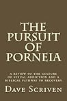 The Pursuit of Porneia: a review of the culture of sexual addiction and a biblical pathway to recovery
