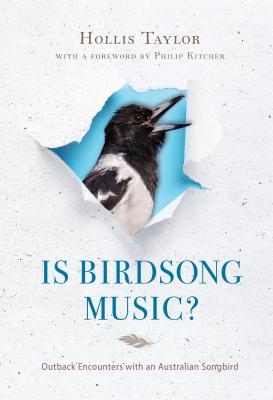 Is Birdsong Music?: Outback Encounters with an Australian Songbird (Music, Nature, Place)