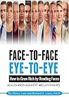 Face-to-Face, Eye-to-Eye: How to Grow Rich by Reading Faces Book cover for Face-to-Face, Eye-to-Eye: How to Grow Rich by Reading Faces