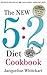 The New 5:2 Diet Cookbook: 2017 Edition Now 800 Calories A Day (No Junk Jac)