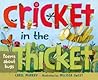 Cricket in the Thicket by Carol   Murray