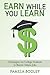 Earn While You Learn by Pamela Bodley