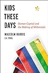 Kids These Days by Malcolm   Harris