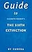 Guide to Elizabeth Kolbert's the Sixth Extinction