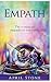 Empath: The 6 Types of Empaths (April Stone - Spiritual Awareness) (Volume 1)