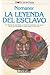 La leyenda del esclavo (Las leyendas de la Luna Roja, #1)