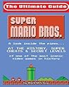 NES Classic: The Ultimate Guide to Super Mario Bros.: A look inside the pipes…. At The History, Super Cheats & Secret Levels of one of the most iconic videos games in history