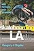 Skateboarding LA: Inside Professional Street Skateboarding (Alternative Criminology, 10)
