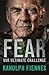 Fear: Our Ultimate Challenge