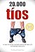 20000 tios: Lo que no te han contado acerca del sexo y la mentalidad masculina (Spanish Edition)