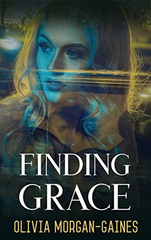 Finding Grace - Life Can Be Complicated (Grace book 1)