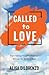 Called to Love: Experiencin...