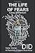 The Life of Fears by Casey Winterburn