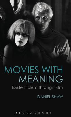 Movies with Meaning: Existentialism through Film (Hardcover)