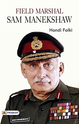 Field Marshal Sam Manekshaw (Kindle Edition)