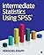 Intermediate Statistics Using SPSS