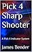 Pick 4 Sharp Shooter: A Pick 4 Indicator System