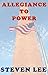 Allegiance to Power: A Political Espionage Thriller