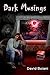 Dark Musings: A collection of thrilling, psychological, eerie, suspenseful tales.