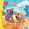 Puppy Dog Pals Hawaii Pug-O by Walt Disney Company