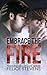 Embrace the Fire (Through Hell and Back, #3)