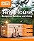 Tiny House Designing, Building, & Living (Idiot's Guides)