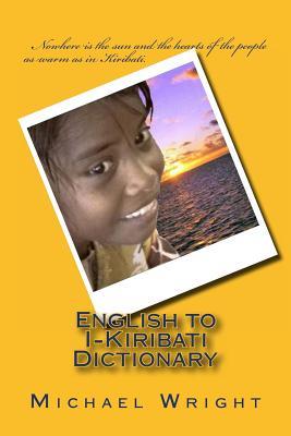 English to I-Kiribati Dictionary (Volume 1)