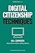 Digital Citizenship Techniques by Josh Ochs