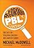Rigorous PBL by Design: Three Shifts for Developing Confident and Competent Learners (Corwin Teaching Essentials)