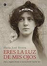 ERES LA LUZ DE MIS OJOS by María José Rivera