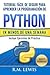Python: Tutorial Facil de Seguir Para Aprender La Programacion de Python En Menos de Una Semana: Con Ejercicios de Practica