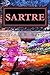 Sartre: O homem como criador do seu próprio mundo. (Entre Mundos: Ensaios de Filosofia e Psicanálise Livro 1) (Portuguese Edition)