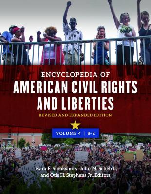 Encyclopedia of American Civil Rights and Liberties: Revised and Expanded Edition [4 volumes]