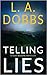 Telling Lies (A Sam Mason Mystery, #1) by L.A. Dobbs