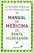 Manual de Medicina de Santa Hildegarda