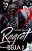 Regret (Shattered Secrets #1) by Bella J.