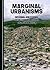 Marginal Urbanisms: Informal and Formal Development in Cities of Latin America