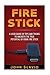 Fire Stick: A User Guide of...