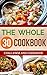 The Whole 30 Cookbook: Chal...