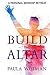 Build the Altar: A Personal Worship Retreat