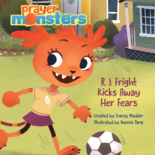 R. J. Fright Kicks Away Her Fears (Hardcover)