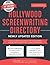 Hollywood Screenwriting Directory Spring/Summer: A Specialized Resource for Discovering Where & How to Sell Your Screenplay