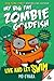 Live and Let Swim (My Big Fat Zombie Goldfish #5)