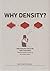 Why Density? Debunking The ...