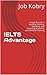 IELTS Advantage: Target Band 8 in Reading, Writing, Speaking, and Listening Academic and General Training