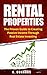 Rental Properties: The Proven Guide to Creating Passive Income Through Real Estate Investing